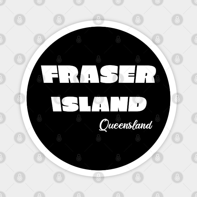 Fraser Island Queensland Magnet by FromBerlinGift